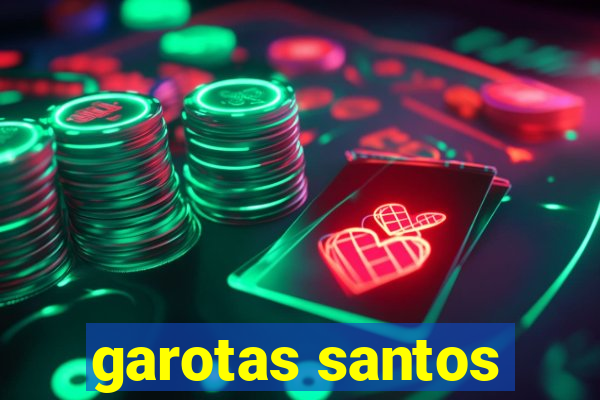 garotas santos